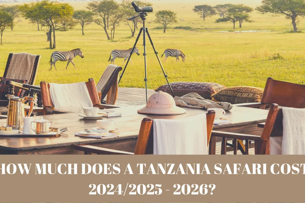 Tanzania Safari Cost 2024/2025-2026 | East Africa Safari Guides - Visit Serengeti in Tanzania 2024/2025