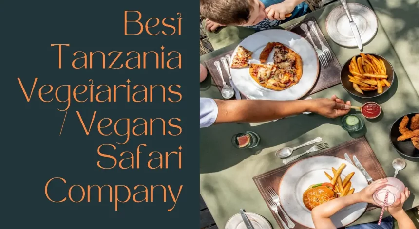 Best Tanzania Vegetarians Vegans Safari Company